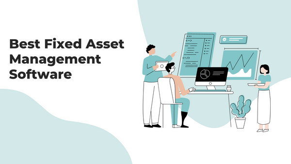 Best Fixed Asset Management Software